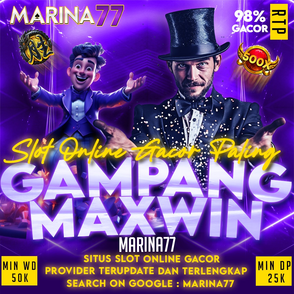 MARINA77: Daftar Situs Slot Online Marina 77 Mudah Maxwin Terbaru 2025